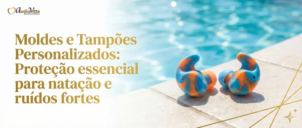 Moldes e Tampões Personalizados: Proteção essencial para natação e ruídos fortes