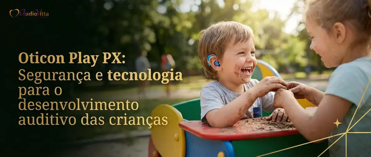 Oticon Play PX: Segurança e tecnologia para o desenvolvimento auditivo das crianças