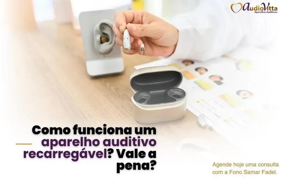 Como funciona um aparelho auditivo recarregável? Vale a pena?