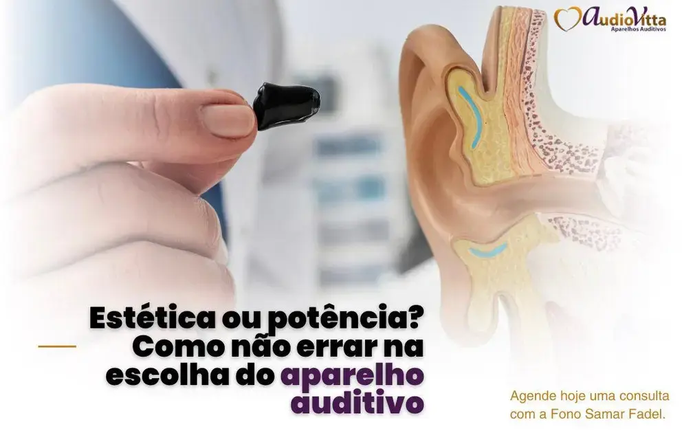 Estética ou potência? Como não errar na escolha do aparelho auditivo