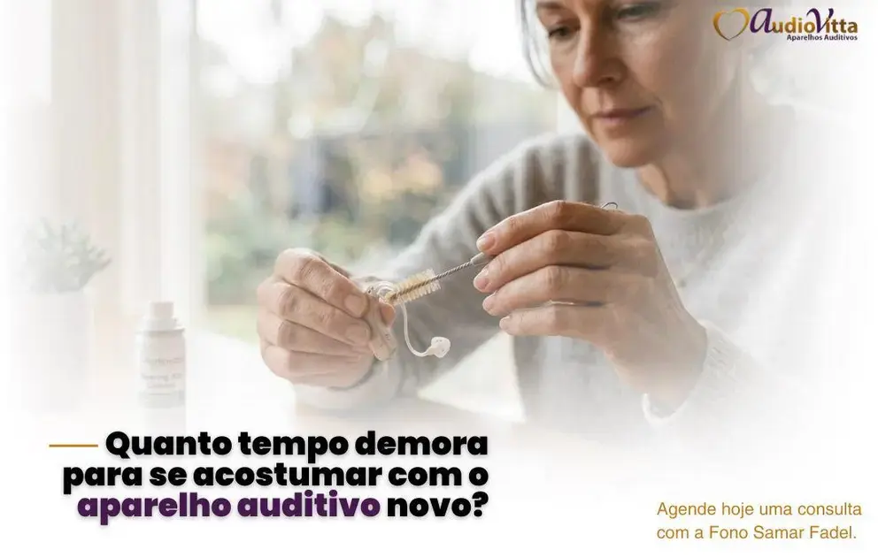 Quanto tempo demora para se acostumar com o aparelho auditivo novo?