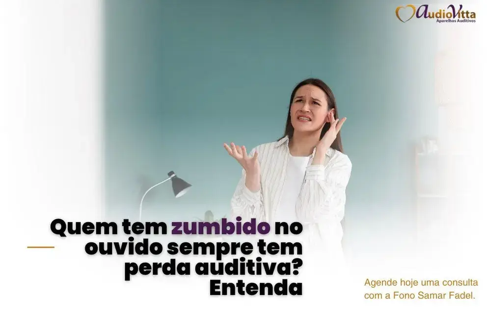 Quem tem zumbido no ouvido sempre tem perda auditiva? Entenda